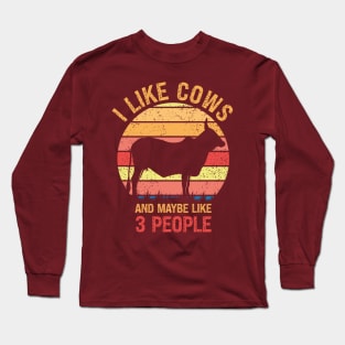 Funny I LIKE COWS AND MAYBE LIKE 3 PEOPLE Vintage Retro Sunset Distressed Cow Lover, Farmer Life Humor, Witty Farming Lover Saying Long Sleeve T-Shirt